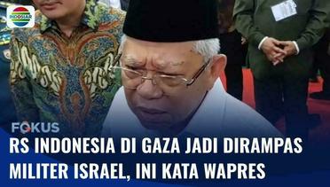 RS Indonesia di Gaza Jadi Markas Militer Israel, Ini kata Wapres Ma’ruf Amin | Fokus