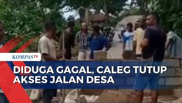 Aksi Blokade Jalan Desa Dilakukan Caleg yang Diduga Gagal Lolos Jadi Anggota Dewan