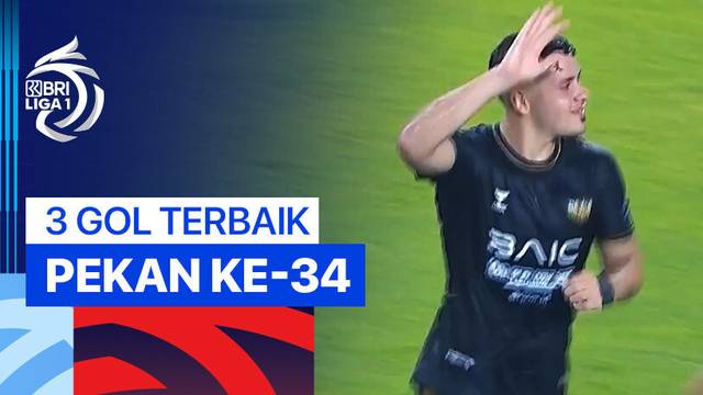 3 Gol Terbaik Pekan ke-34 | BRI Liga 1 2024/25