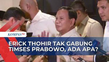 Ungkap Alasan Erick Thohir Tidak Gabung Timses, Prabowo: Beliau Kan Menteri
