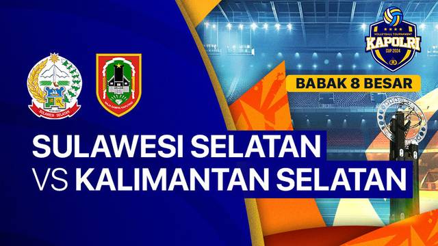 Putra: Sulawesi Selatan vs Kalimantan Selatan - Babak 8 Besar - Full Match | Kapolri Cup 2024