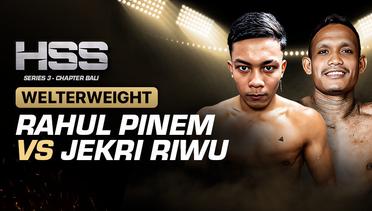 Full Match | HSS 3 Bali (Nonton Gratis) - Rahul Pinem vs Jekri Riwu | Public - Welterweight