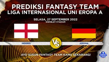 Prediksi Fantasy Liga Internasional Uni Eropa A : England vs Germany