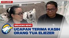 BREAKING NEWS - Orang Tua Eliezer Segera Temui Richard Eliezer