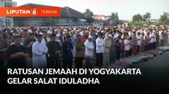 Momen Ratusan Jemaah di Yogyakarta Gelar Salat Iduladha | Liputan 6