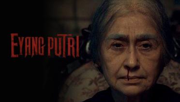 Sinopsis Eyang Putri (2021), Rekomendasi Film Horor Misteri Indonesia 13+