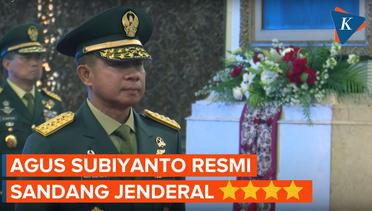 Resmi Jadi KSAD, Agus Subiyanto Sandang Jenderal Bintang 4