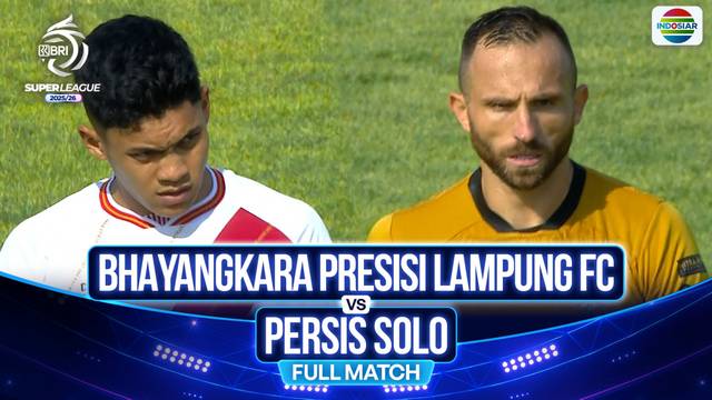 Bhayangkara Presisi Lampung FC vs Persis Solo - Full Match | BRI Super League 2025/26