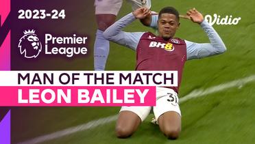 Aksi Man of the Match: Leon Bailey | Aston Villa vs Man City | Premier League 2023/24