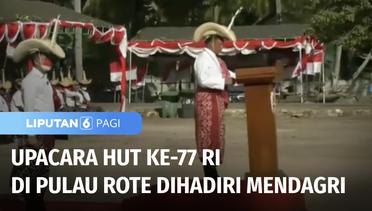 Kemeriahan Hari Kemerdekaan Indonesia di Pulau Rote Dihadiri Mendagri Tito Karnavian | Liputan 6