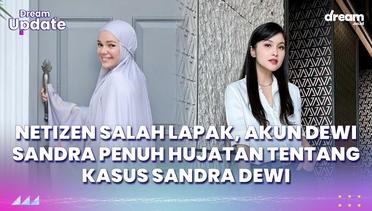 Netizen Salah Lapak, Akun Dewi Sandra Penuh Hujatan Tentang Kasus Sandra Dewi