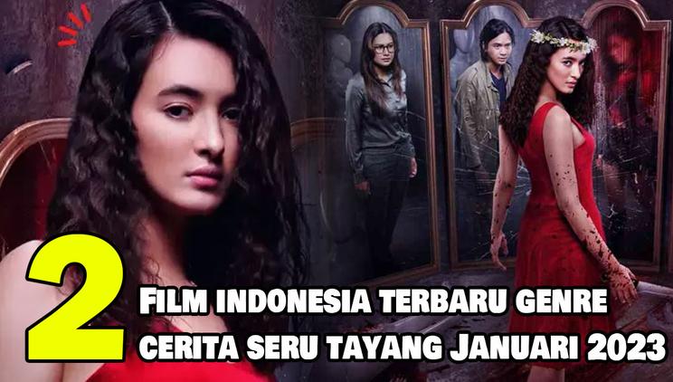 Nonton Video 2 Rekomendasi Film Indonesia Terbaru Genre Cerita Seru Yang Tayang Pada Januari 