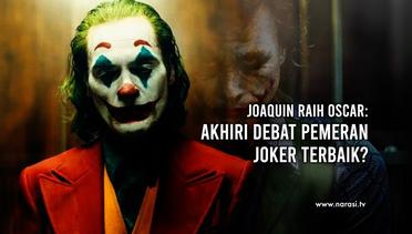 Joaquin Raih Oscar: Akhiri Debat Pemeran Joker Terbaik?