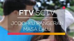 FTV SCTV - Jodohku Pangeran Masa Lalu
