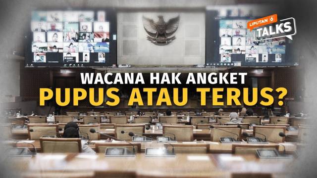 Wacana Hak Angket, Pupus atau Terus? | Liputan 6 Talks