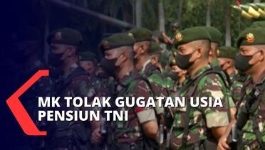 Permintaan Menyamakan Usia Pensiun Anggota TNI dengan Anggota Polri Ditolak MK