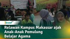 Relawan Kampus Makassar Ajak Anak Anak Pemulung Belajar Agama