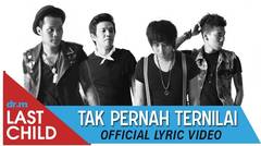 Last Child - Tak Pernah Ternilai #TPT (official lyric video)