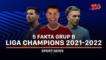 5 Fakta Grup B Liga Champions 2021-2022