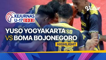 Highlights | Putra: Yuso Yogyakarta vs Boma Bojonegoro | Kejurnas Bola Voli Antarklub U-17 2022