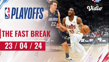 The Fast Break | Cuplikan Pertandingan 23 April 2024 | NBA Playoffs 2023/24