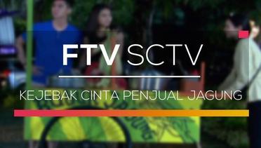 FTV SCTV - Kejebak Cinta Penjual Jagung