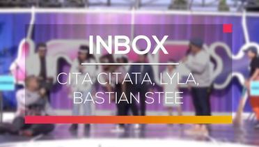 Inbox - Cita Citata, Lyla, Bastian Steel