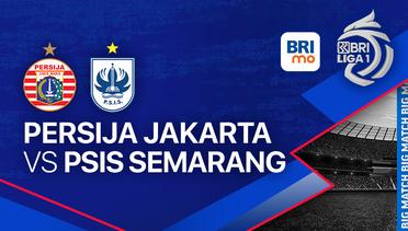 PERSIJA Jakarta vs PSIS Semarang - BRI Liga 1