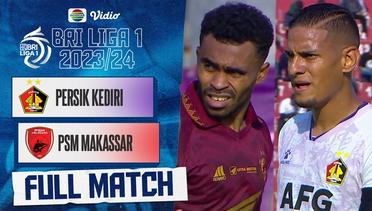 Persik Kediri Vs PSM Makassar - Full Match | BRI Liga 1 2023/24