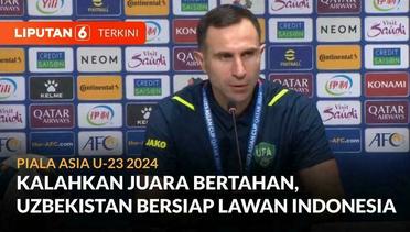 Timnas Uzbekistan Mulai Persiapan Hadapi Timnas Indonesia di Semifinal Piala Asia U-23 | Liputan 6