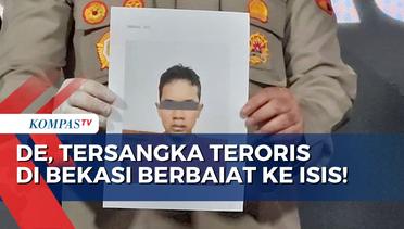 Tersangka Teroris di Bekasi Berbaiat ke ISIS, Punya Rencana Serang Mako Brimob dan Markas TNI