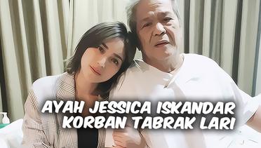 Top 3: Ayah Jessica Iskandar Korban Tabrak Lari