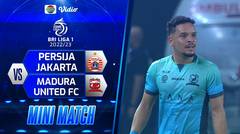 Mini Match - Persija Jakarta VS Madura United FC | BRI Liga 1 2022/2023