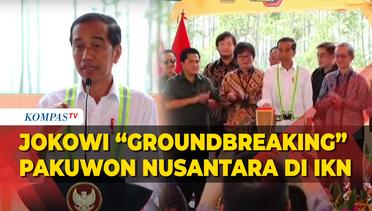[FULL] Sambutan Presiden Jokowi di Groundbreaking Pakuwon Nusantara di IKN