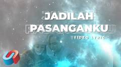 Vagetoz - Jadilah Pasanganku (Official Lyric Video)