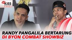 Randy Pangalila Siap Bertarung Kick Boxing di Byon Combat Showiz | Kiss Pagi