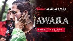 JAWARA - Behind The Scene 1
