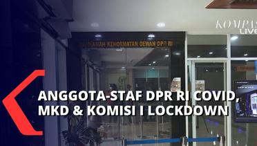 MKD dan Komisi I DPR Berlakukan Lockdown Seminggu Susul Ada Anggota-Staf Positif Covid-19