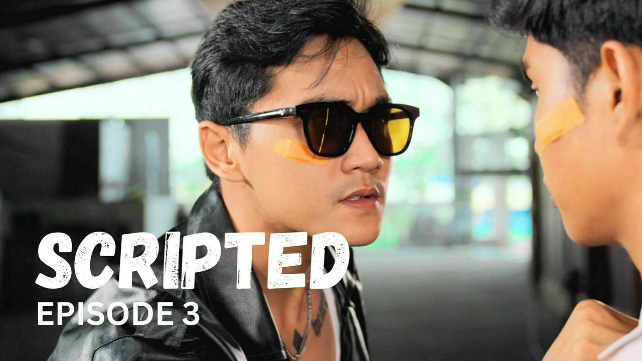 SCRIPTED Mini Series - Episode 3