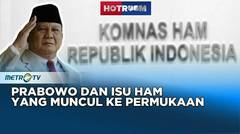 Isu HAM, Mengapa Selalu Diungkit ke Prabowo? #HOTROOM
