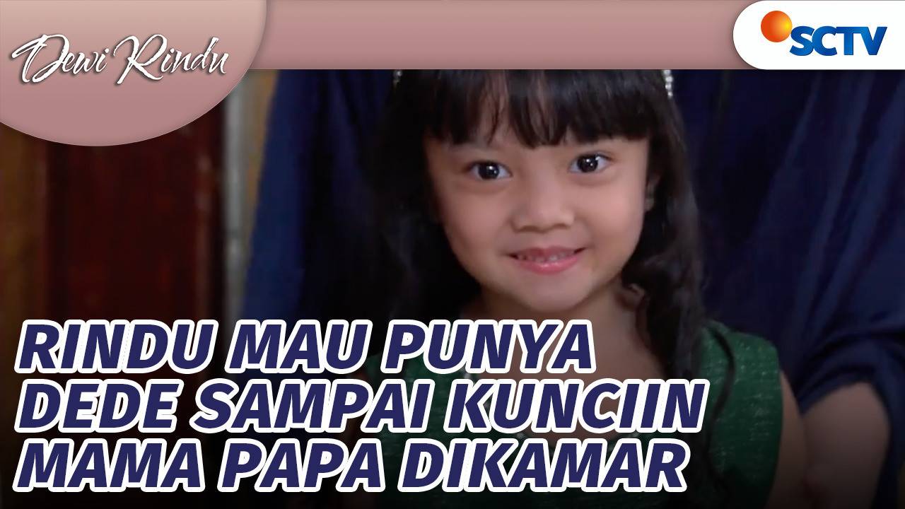 Dewi Rindu - Rindu Mau Punya Dede Sampai Kunciin Mama Papa Dikamar