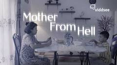 Film Mother From Hell | Viddsee