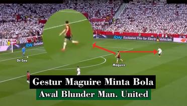 Sevilla Vs Manchester United: Analisis Blunder Maguire & De Gea