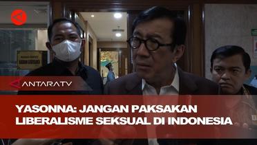 Yasonna: Jangan paksakan liberalisme seksual di Indonesia
