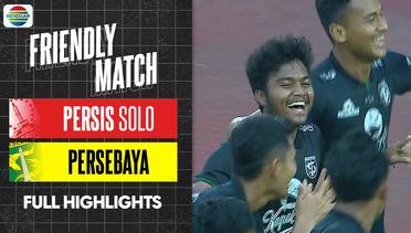 Full Highlights - Persis Solo VS Persebaya | Friendly Match