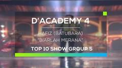Hafiz, Batubara - Biarlah Merana (D'Academy 4 Top 10 Show Group 1)