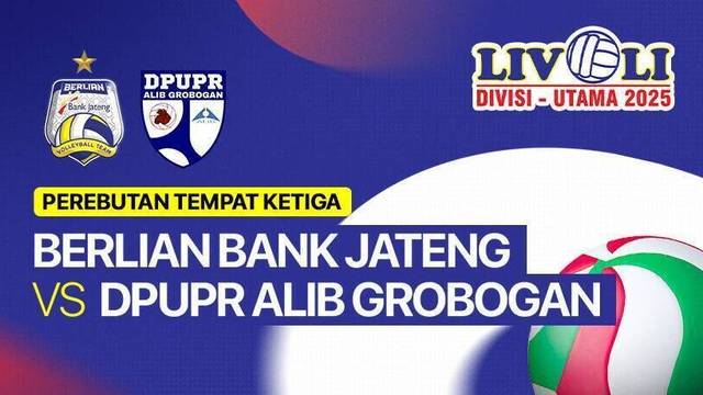 Putra:  Berlian Bank Jateng vs DPUPR Alib Grobogan - Perebutan Tempat Ketiga Reguler 1 - Full Match | Livoli Divisi Utama 2025