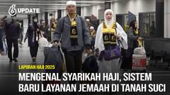 Liputan6 Update: Mengenal Syarikah Haji, Sistem Baru Layanan Jemaah di Tanah Suci