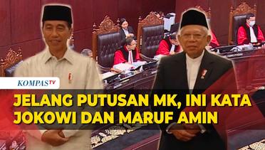 Jelang Sidang Putusan MK, Ini Kata Presiden Jokowi dan Wapres Maruf Amin