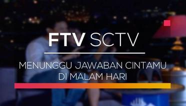 FTV SCTV - Menunggu Jawaban Cintamu di Malam Hari